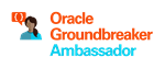 Oracle Groundbreaker Ambassador